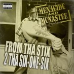 Menacide & McNastee - From Tha Stix 2 Tha Six-One-Six