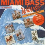 Miami Bass Waves Volume II