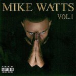 Mike Watts - Vol. 1