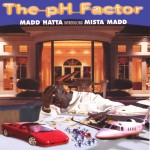 Mista Madd - The pH-Factor