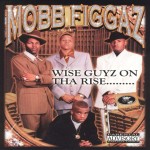 Mobb Figgaz - Wise Guyz On Tha Rise