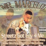 Mr. Marcelo - Streetz Got Luv 4 Me