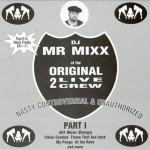 Mr. Mixx - Nasty, Controversial & Unauthorized Part 1
