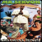Mr. Servon - Da Next Level