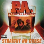 P.A. - Straight No Chase
