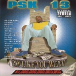 PSK-13 - Pay Like You Weigh