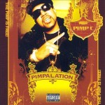 Pimp C - Pimpalation (The Pimp Is Free!)
