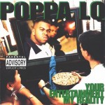 Poppa LQ - Your Entertainment, My Reality