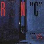 Ron "C" - ”C” Ya