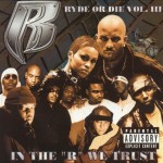 Ruff Ryders - Ryde Or Die Vol. III: In The ''R'' We Trust