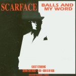 Scarface - Balls And My Word