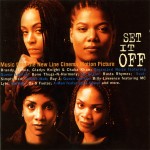 Set It Off (Music From The New Line Cinema Motion Picture)