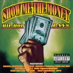 Show Me The Money - Hip Hop Pay$