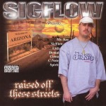 Sicflow Presents Raised Off These Streets