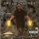Skull Dugrey - Hoodlum Fo' Life