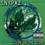 Snypaz - Livin’ In The Scope