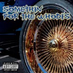Somethin' For The Whodi's