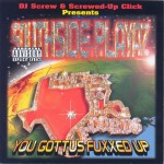 Southside Playaz - You Gottus Fuxxed Up