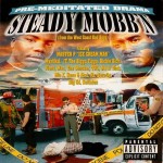 Steady Mobb'n - Pre-Meditated Drama