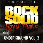 T-Rock & DJ Cree Presents Rock Solid Royal Family ‎– Underground Volume 2