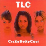 TLC - CrazySexyCool