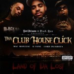 Lord Infamous & Tha Club House Click - Land Of Da Lost