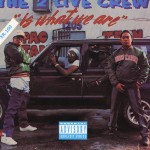 The 2 Live Crew - 2 Live Is What We Are