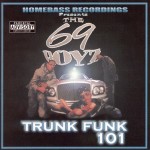 The 69 Boyz - Trunk Funk 101