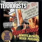 The Terrorists - Terror Strikes - Always Bizness, Never Personal