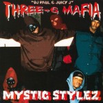 Three-6 Mafia - Mystic Stylez