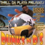 Thrill Da Playa Presents Dunks N D's