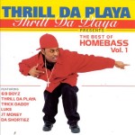 Thrill Da Playa Presents The Best Of Homebass Vol. 1