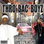 Thro' Bac' Boyz - Come F##k Wit Me