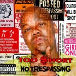 Too Short - No Trespassing