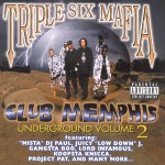 Triple Six Mafia - Underground Vol. 2: Club Memphis