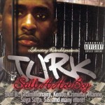 Turk - Still A Hot Boy