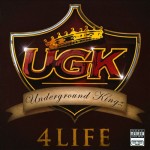 UGK - UGK 4 Life