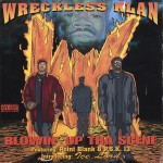 Wreckless Klan - Blowin' Up Tha Scene