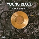Young Bleed - Preserved