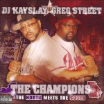DJ Kay Slay & Greg Street - The Champions: The North Meets The South