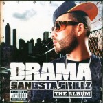 Drama - Gangsta Grillz: The Album