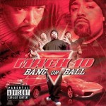Mack 10 - Bang Or Ball