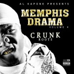 Al Kapone Presents Memphis Drama Vol. 4: Crunk Roots
