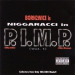 Niggaracci - P.I.M.P. Vol. 1