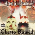 The Congregation - Ghetto Raised