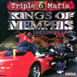 Triple 6 Mafia - Underground Vol. 3: Kings Of Memphis