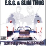 E.S.G. & Slim Thug - Boss Hogg Outlaws