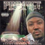 Project Pat - Mista Don't Play: Everythangs Workin