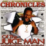 Juicy J - Chronicles Of The Juice Man (Underground Album)