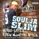 Soulja Slim - Years Later... A Few Months After